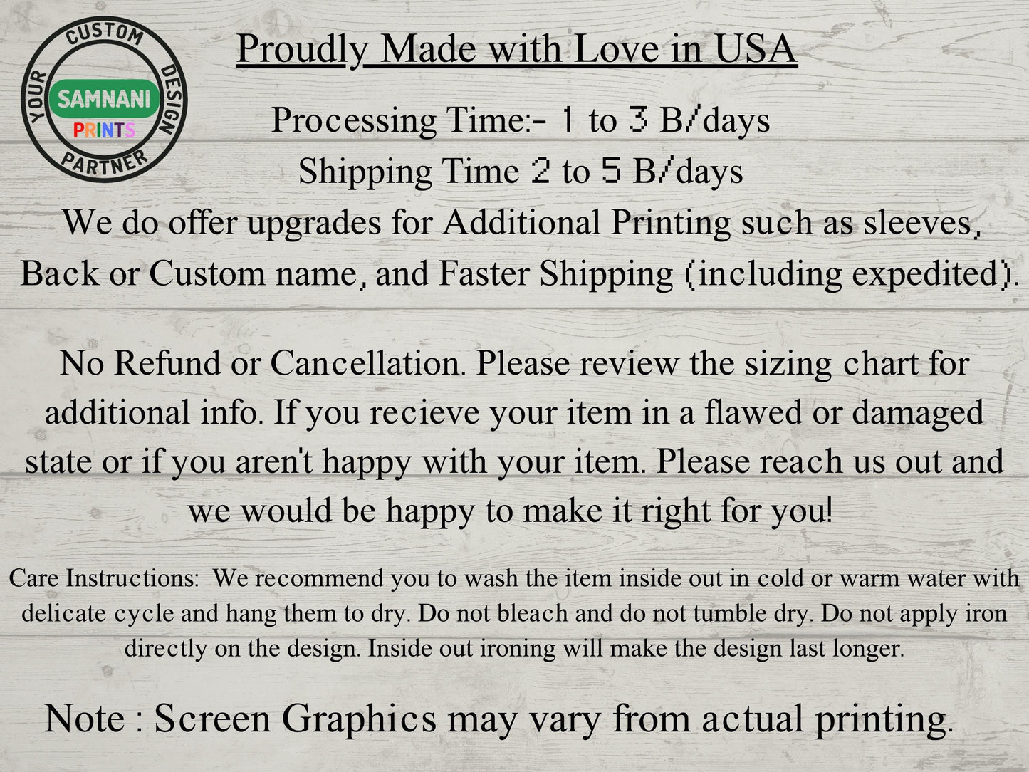 Note from the seller detailing shipping and processing times, customization options, and available shipping upgrades. Also includes T-shirt care instructions and a policy stating no refunds or cancellations, but we are willing to assist with any issues.