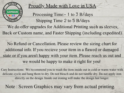 Note from the seller detailing shipping and processing times, customization options, and available shipping upgrades. Also includes T-shirt care instructions and a policy stating no refunds or cancellations, but we are willing to assist with any issues.