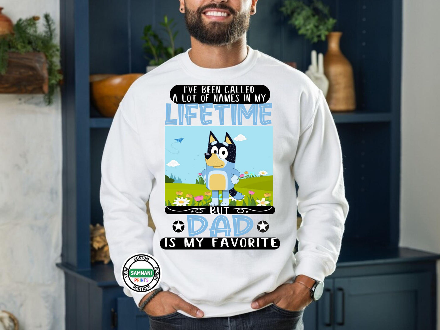 Bluey inspired Dad Shirt, I've Been Called a Lot of Names in My Lifetime But Dad Is My Favorite, Funny Father Day Cartoon Gift Tee, #DADlife